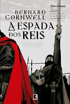 A Espada Dos Reis Bernard Cornwell